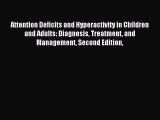 Read Attention Deficits and Hyperactivity in Children and Adults: Diagnosis Treatment and Management