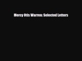 Download Books Mercy Otis Warren: Selected Letters PDF Online