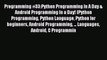 Download Programming #33:Python Programming In A Day & Android Programming In a Day! (Python