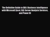 Read The Definitive Guide to DAX: Business intelligence with Microsoft Excel SQL Server Analysis