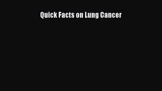 Read Quick Facts on Lung Cancer PDF Free