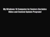 Read My Windows 10 Computer for Seniors (includes Video and Content Update Program) Ebook Free