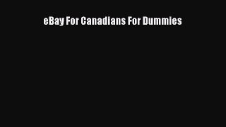 Read eBay For Canadians For Dummies Ebook Free