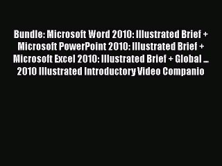 [PDF] Bundle: Microsoft Word 2010: Illustrated Brief + Microsoft PowerPoint 2010: Illustrated