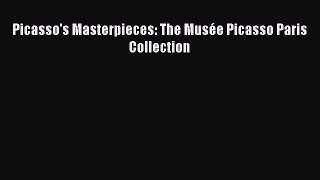 Download Picasso's Masterpieces: The MusÃ©e Picasso Paris Collection PDF Online