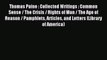 Read Thomas Paine : Collected Writings : Common Sense / The Crisis / Rights of Man / The Age