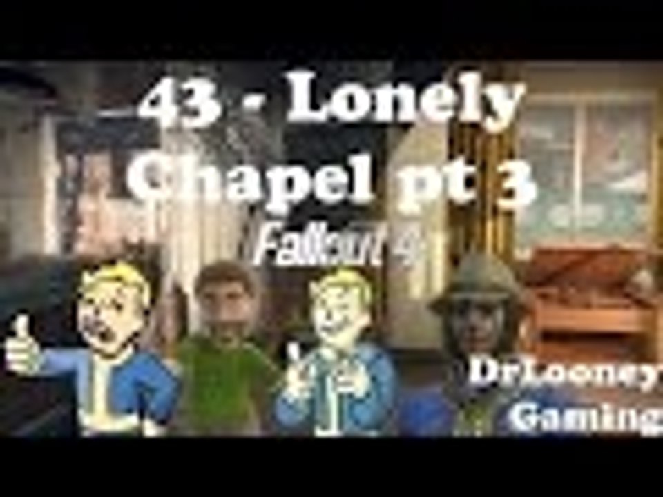 Lonely Chapel pt 3 (43) - Fallout 4
