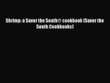 Read Book Shrimp: a Savor the SouthÂ® cookbook (Savor the South Cookbooks) ebook textbooks