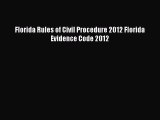 Download Book Florida Rules of Civil Procedure 2012 Florida Evidence Code 2012 E-Book Free