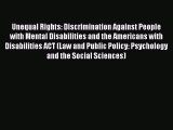 Read Book Unequal Rights: Discrimination Against People with Mental Disabilities and the Americans