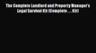Read Book The Complete Landlord and Property Manager's Legal Survival Kit (Complete . . . Kit)