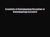 Download Essentials of Otolaryngology (Essentials of Otolaryngology (Lucente)) PDF Free