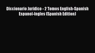 Read Book Diccionario Juridico - 2 Tomos English-Spanish Espanol-Ingles (Spanish Edition) ebook