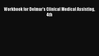 Download Workbook for Delmar's Clinical Medical Assisting 4th PDF Free