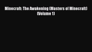 Read Minecraft: The Awakening (Masters of Minecraft) (Volume 1) PDF Online