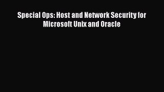 Read Special Ops: Host and Network Security for Microsoft Unix and Oracle Ebook Free