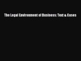 Read Book The Legal Environment of Business: Text & Cases E-Book Free