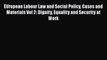 Download Book EUropean Labour Law and Social Policy Cases and Materials Vol 2: Dignity Equality