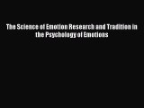 Read The Science of Emotion Research and Tradition in the Psychology of Emotions Ebook Free