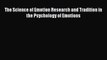 Read The Science of Emotion Research and Tradition in the Psychology of Emotions Ebook Free