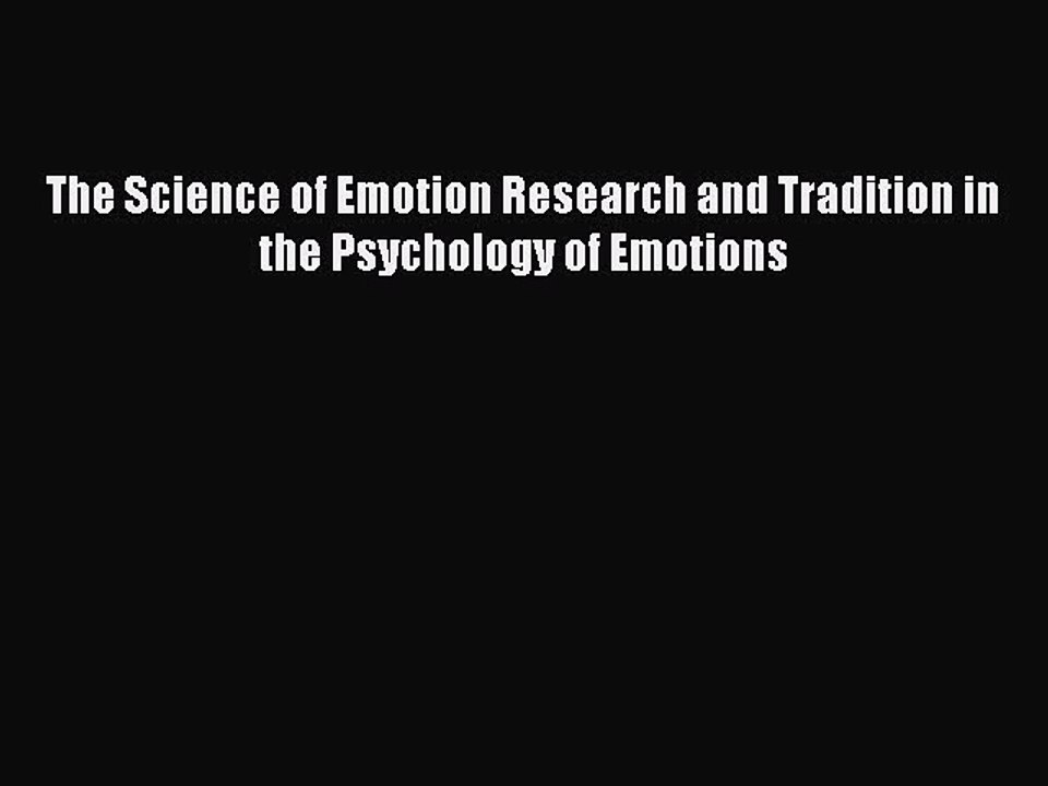 Read The Science of Emotion Research and Tradition in the Psychology of Emotions Ebook Free