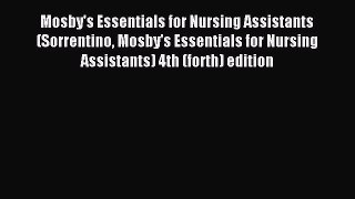 Download Mosby's Essentials for Nursing Assistants (Sorrentino Mosby's Essentials for Nursing