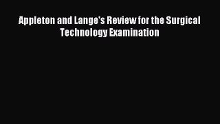 Read Appleton and Lange's Review for the Surgical Technology Examination Ebook Free