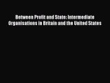 [PDF] Between Profit and State: Intermediate Organisations in Britain and the United States