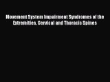 Read Movement System Impairment Syndromes of the Extremities Cervical and Thoracic Spines Ebook