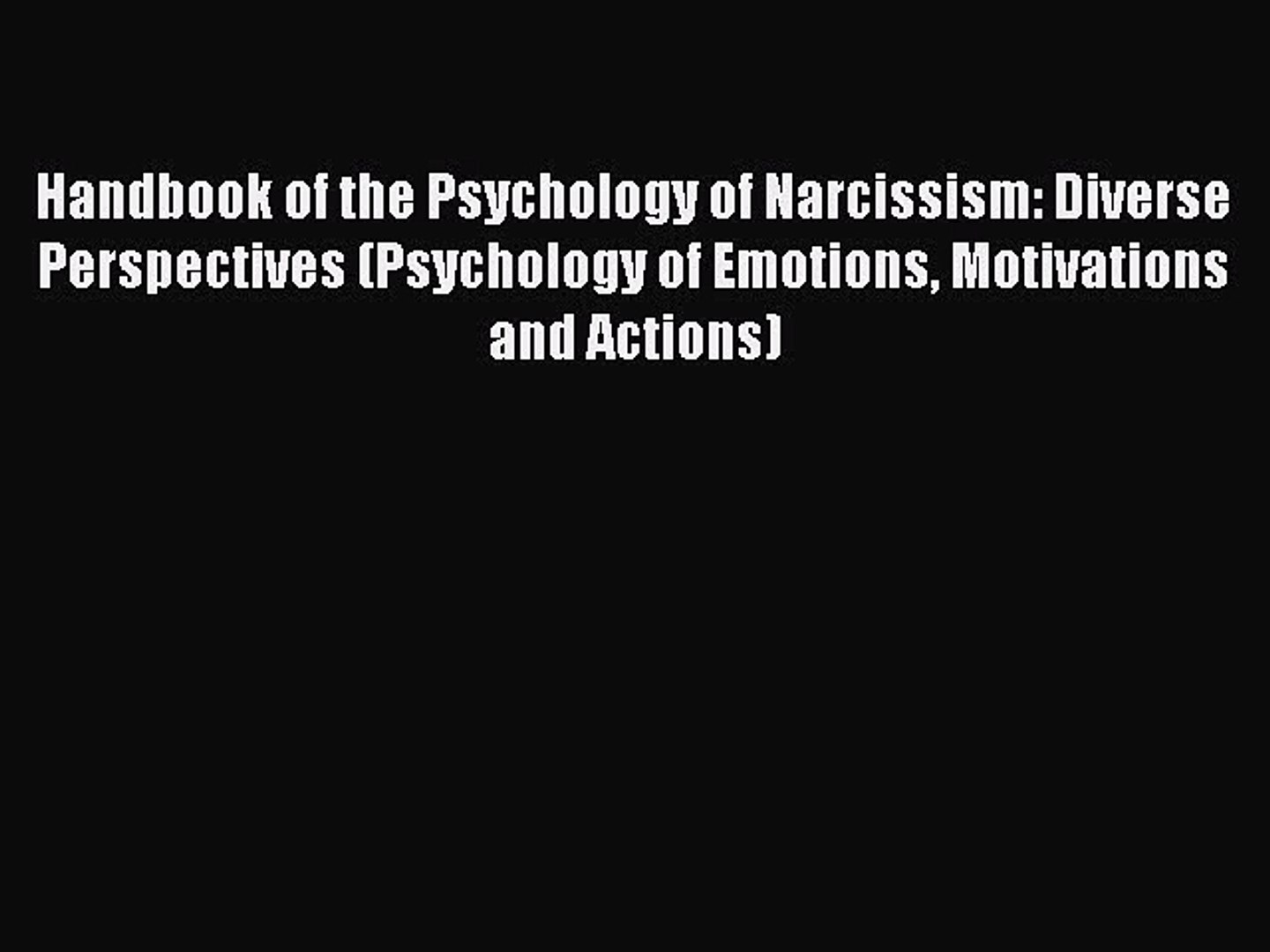⁣Download Handbook of the Psychology of Narcissism: Diverse Perspectives (Psychology of Emotions