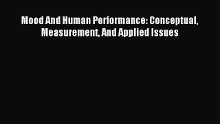 Download Mood And Human Performance: Conceptual Measurement And Applied Issues Ebook Free