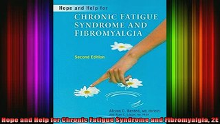 READ book  Hope and Help for Chronic Fatigue Syndrome and Fibromyalgia 2E Full Free