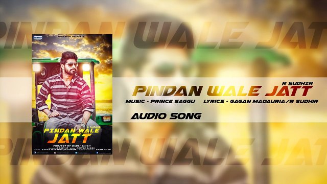 New Punjabi Songs 2016 _ Pindan wale Jatt _ Official Audio _ R Sudhir _ Latest Punjabi Songs 2016