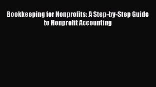 Download Bookkeeping for Nonprofits: A Step-by-Step Guide to Nonprofit Accounting PDF Online