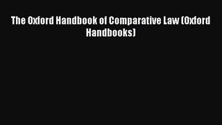 Download Book The Oxford Handbook of Comparative Law (Oxford Handbooks) E-Book Free