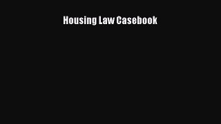 Read Book Housing Law Casebook ebook textbooks