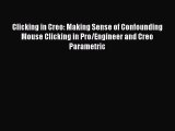 Read Clicking in Creo: Making Sense of Confounding Mouse Clicking in Pro/Engineer and Creo