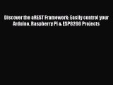 [Online PDF] Discover the aREST Framework: Easily control your Arduino Raspberry Pi & ESP8266