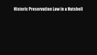 Read Book Historic Preservation Law in a Nutshell E-Book Free