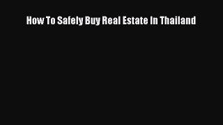 Download Book How To Safely Buy Real Estate In Thailand E-Book Free