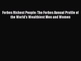 Download Forbes Richest People: The Forbes Annual Profile of the World's Wealthiest Men and