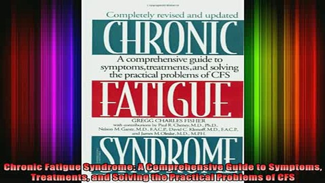 READ book Chronic Fatigue Syndrome A Comprehensive Guide to Symptoms Treatments and Solving the Full Free