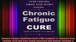 READ book  Chronic Fatigue Syndrome Cure From Fatigued To Fabulous Stop Feeling Tired And Start Full EBook