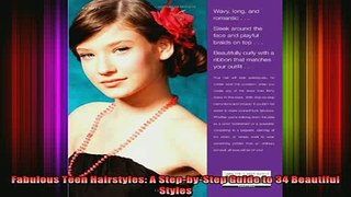 DOWNLOAD FREE Ebooks  Fabulous Teen Hairstyles A StepbyStep Guide to 34 Beautiful Styles Full Free