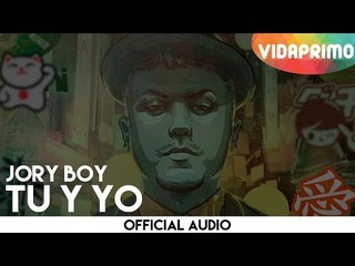 Jory Boy -  Tu Y Yo [Official Audio]