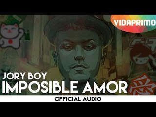 Jory Boy  - Imposible Amor [Official Audio]