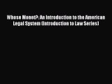 Read Book Whose Monet?: An Introduction to the American Legal System (Introduction to Law Series)
