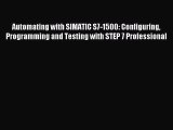 Read Automating with SIMATIC S7-1500: Configuring Programming and Testing with STEP 7 Professional