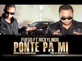 Fuego Ft. RickyLindo - Ponte Pa Mi [@FuegoFBM]