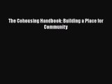Read The Cohousing Handbook: Building a Place for Community Ebook Free